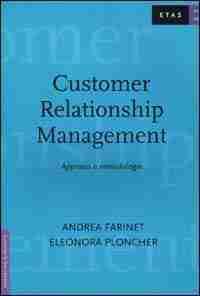Andrea Farinet e Eleonora Ploncher - Il Customer Relationship Management